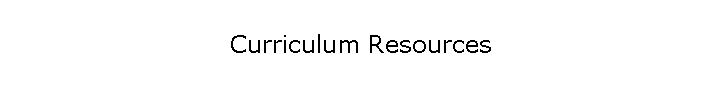 Curriculum Resources
