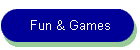 Fun & Games