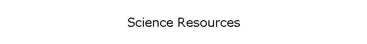 Science Resources
